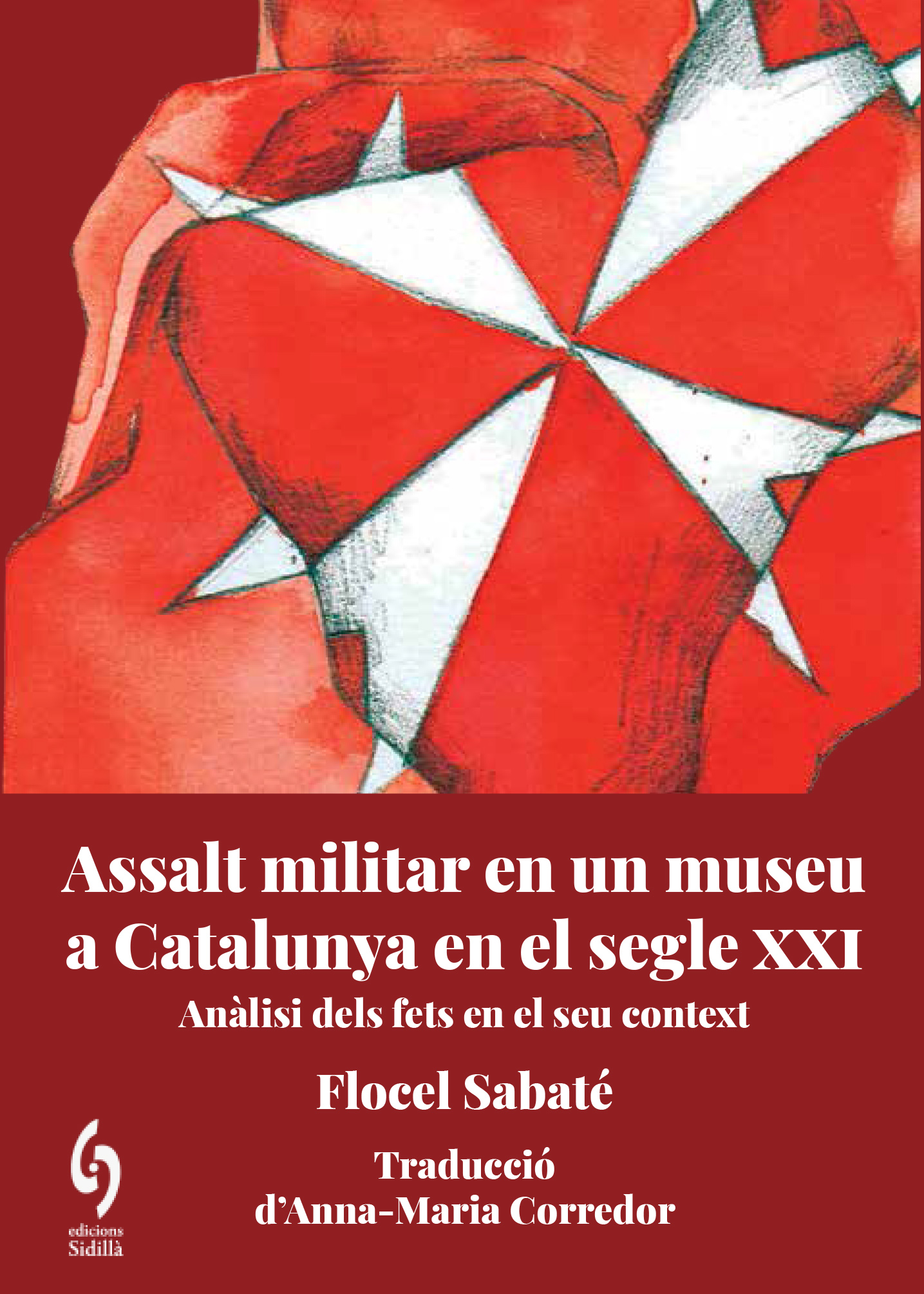 Assalt militar en un museu de Catalunya al segle XXI. Anàlisi dels fets en el seu context