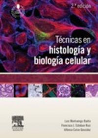 Técnicas en histología y biología celular (2ª ed.)