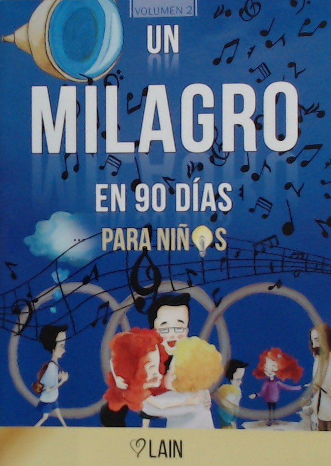 UN MILAGRO EN 90 DIAS PARA NIÑOS