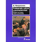 Profesorado, cultura y postmodernidad (Cambian los tiempos, cambia el profesorado)