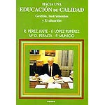 Hacia una educación de calidad. Gestión, instrumentos y evaluación