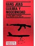 Guerra y modernidad. Estudios sobre la historia de la violencia en el siglo XX