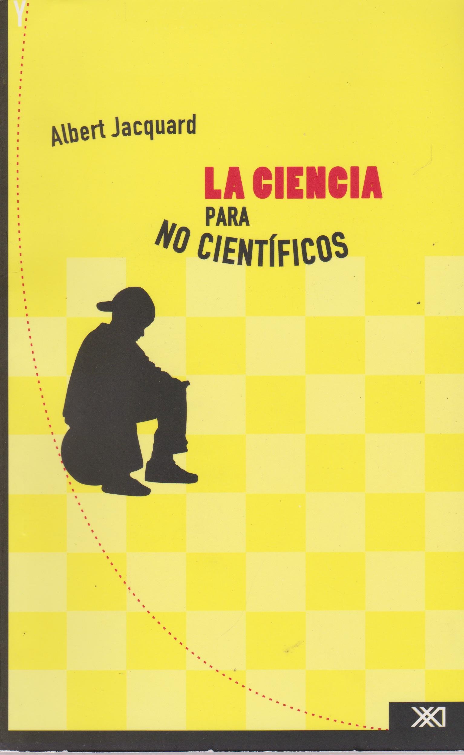 La ciencia para no científicos