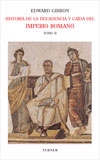 Historia de la decadencia y caída del Imperio Romano. Tomo II