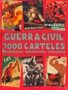 La Guerra Civil en 2000 carteles. República. Guerra Civil. Posguerra