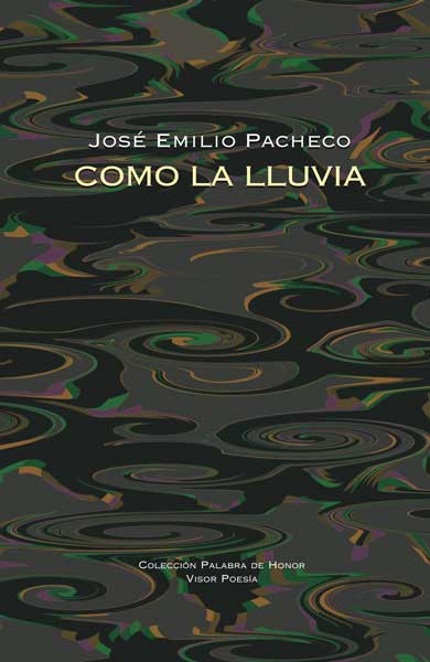 Como la lluvia. Poemas (2001-2008)