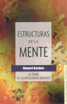 Estructuras de la mente : La teoría de las inteligencias múltiples