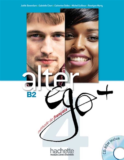 Alter Ego B2 + Plus 4 : Livre Eleve et CD-ROM