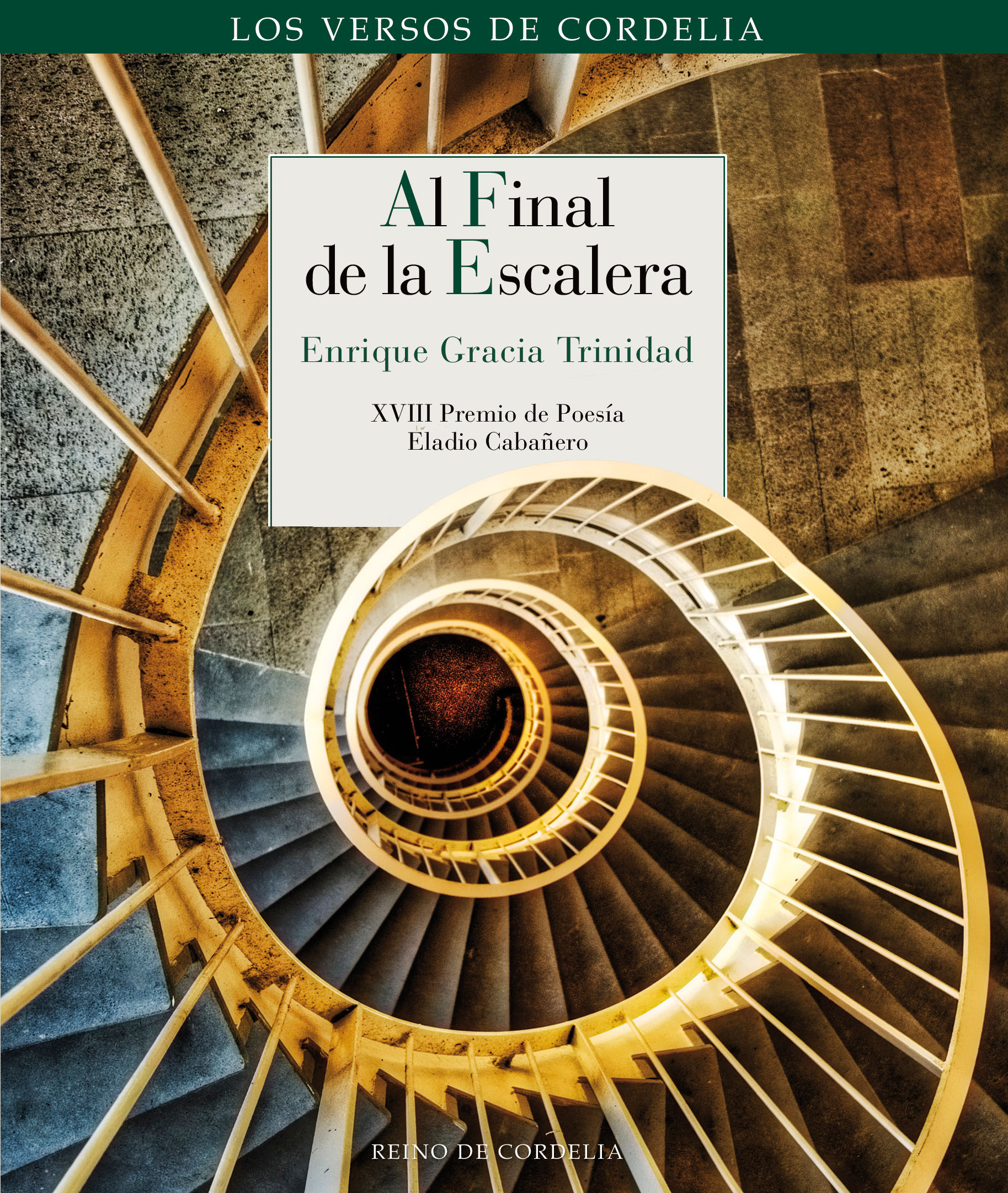 Al final de la escalera (XVIII Premio de Poesia Eladio Cabañero)