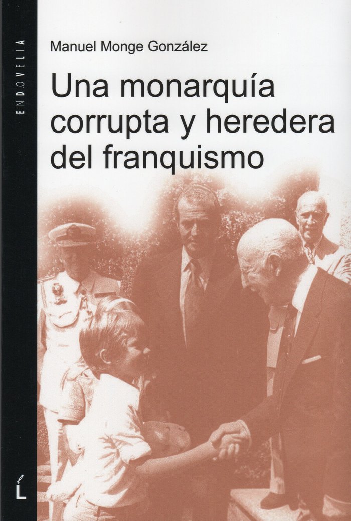 Una monarquía corrupta y heredera del franquismo