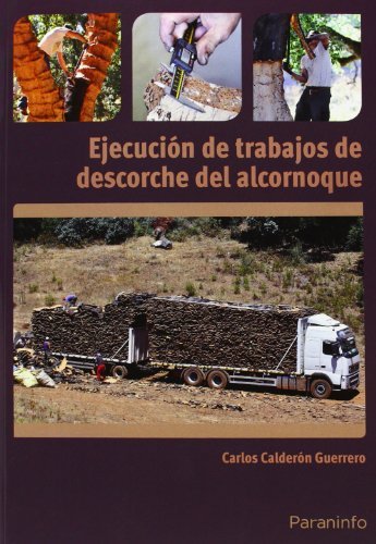 Ejecución de trabajos de descorche