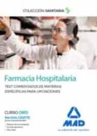 Farmacia Hospitalaria. Test comentados de materias específicas para oposiciones