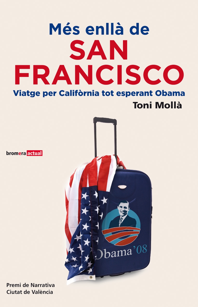 Més enllà de San Francisco. Viatge per Califòrnia tot esperant Obama