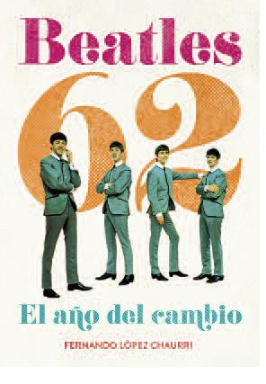 Beatles 62. El año del cambio