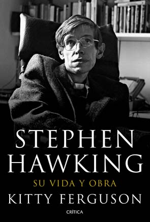 Stephen Hawking. Su vida y su obra