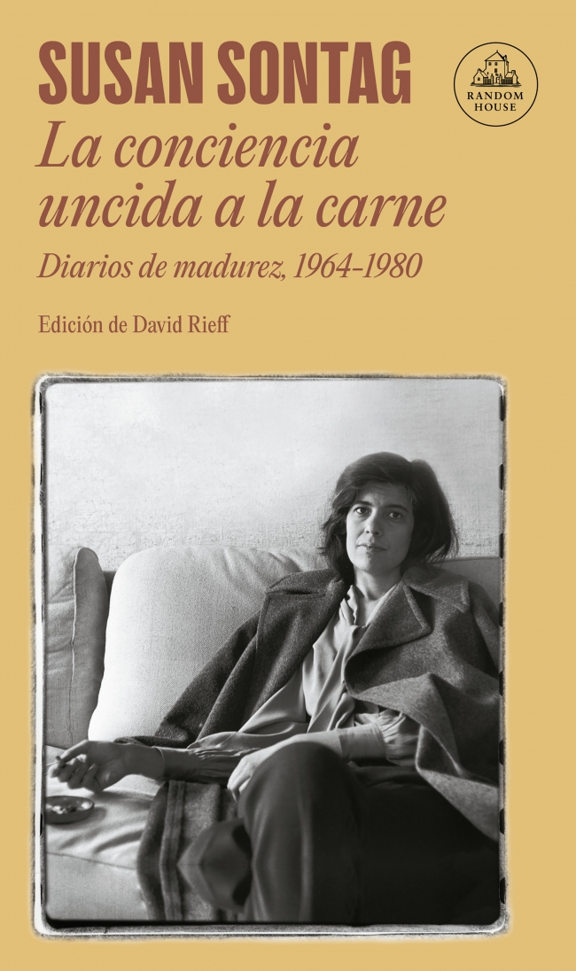 La conciencia uncida a la carne (Diarios de madurez, 1964-1980)