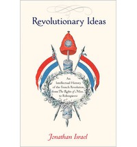 Revolutionary ideas: an intellectual history of the French Revolution from The Rights of Man to Robespierre