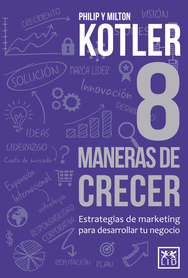 8 Maneras de crecer. Estrategias de marketing para desarrollar tu negocio