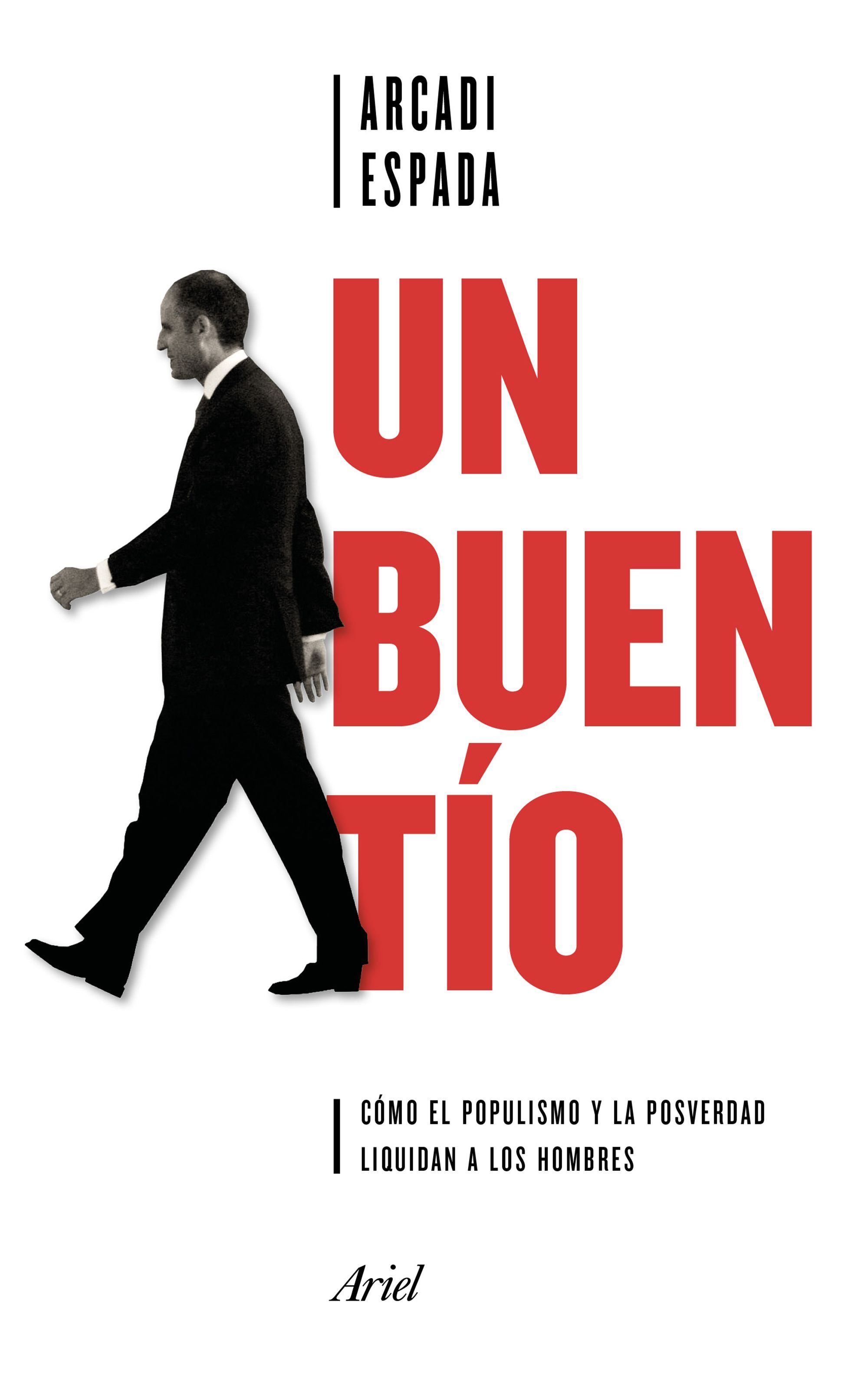 Un buen tío. Cómo el populismo y la posverdad liquidan a los hombres