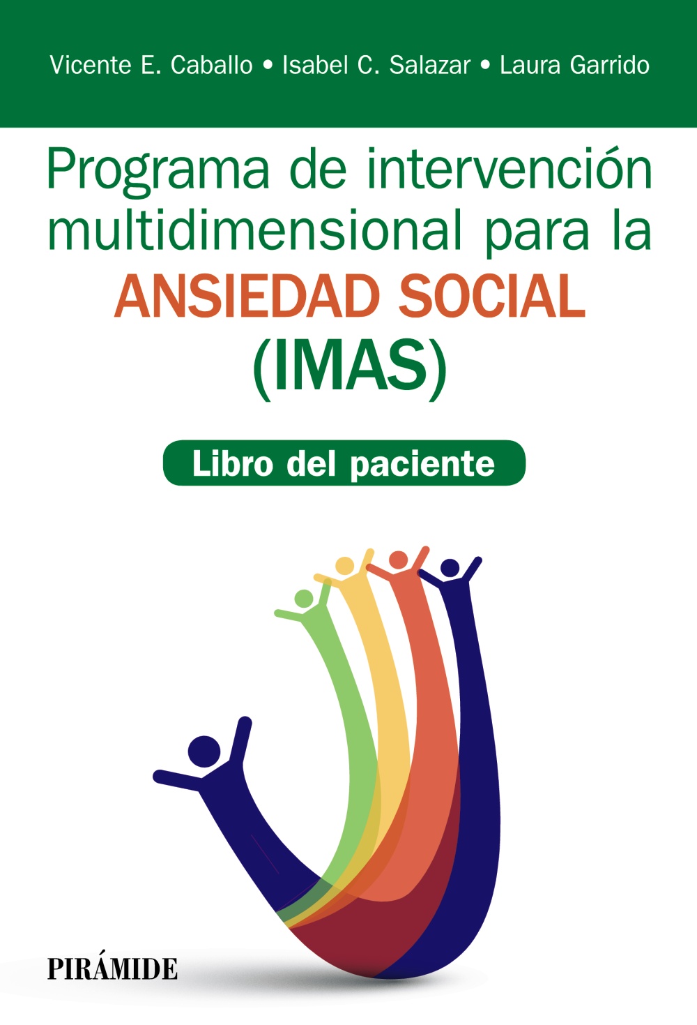 Programa de intervención multidimensional para la ansiedad social (IMAS). Libro del paciente