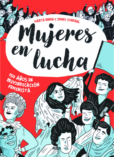 Mujeres en lucha. 150 años de reivindicación feminista