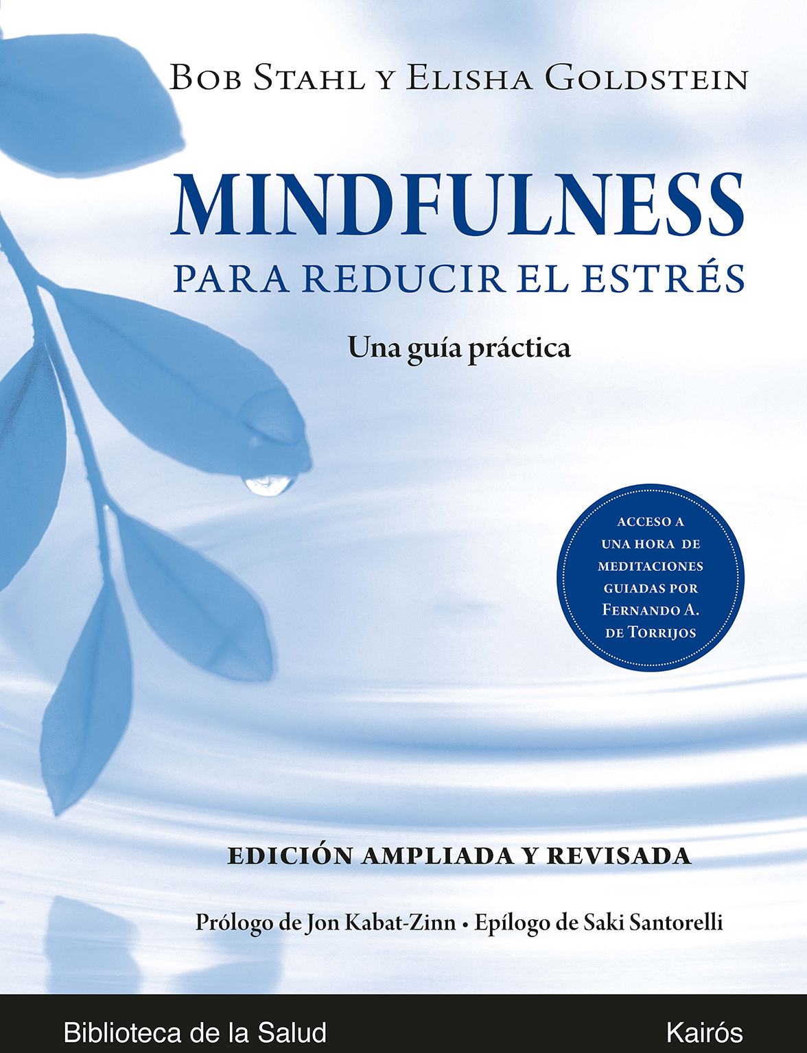 Mindfulness para reducir el estrés Ed. ampliada y revisada. Una guía práctica