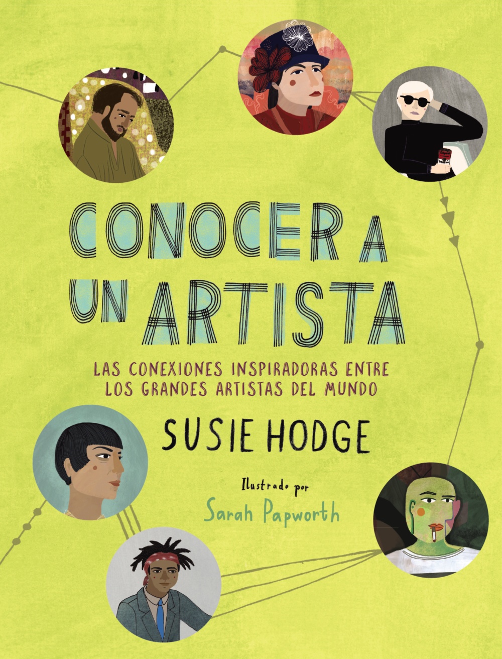 Conocer a un artista. Las conexiones inspiradoras entre los grandes artistas del mundo