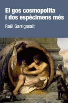 El gos cosmopolita i dos espècimens més (Històries i assajos)