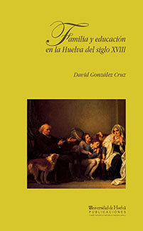 Familia y educación en la Huelva del siglo XVIII