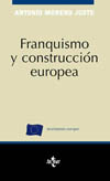 Franquismo y construcción europea (1951-1962) anhelo, necesidad y realidad de la aproximación a Europa