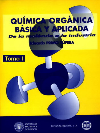 Química orgánica básica y aplicada. De la molécula a la industria Vol