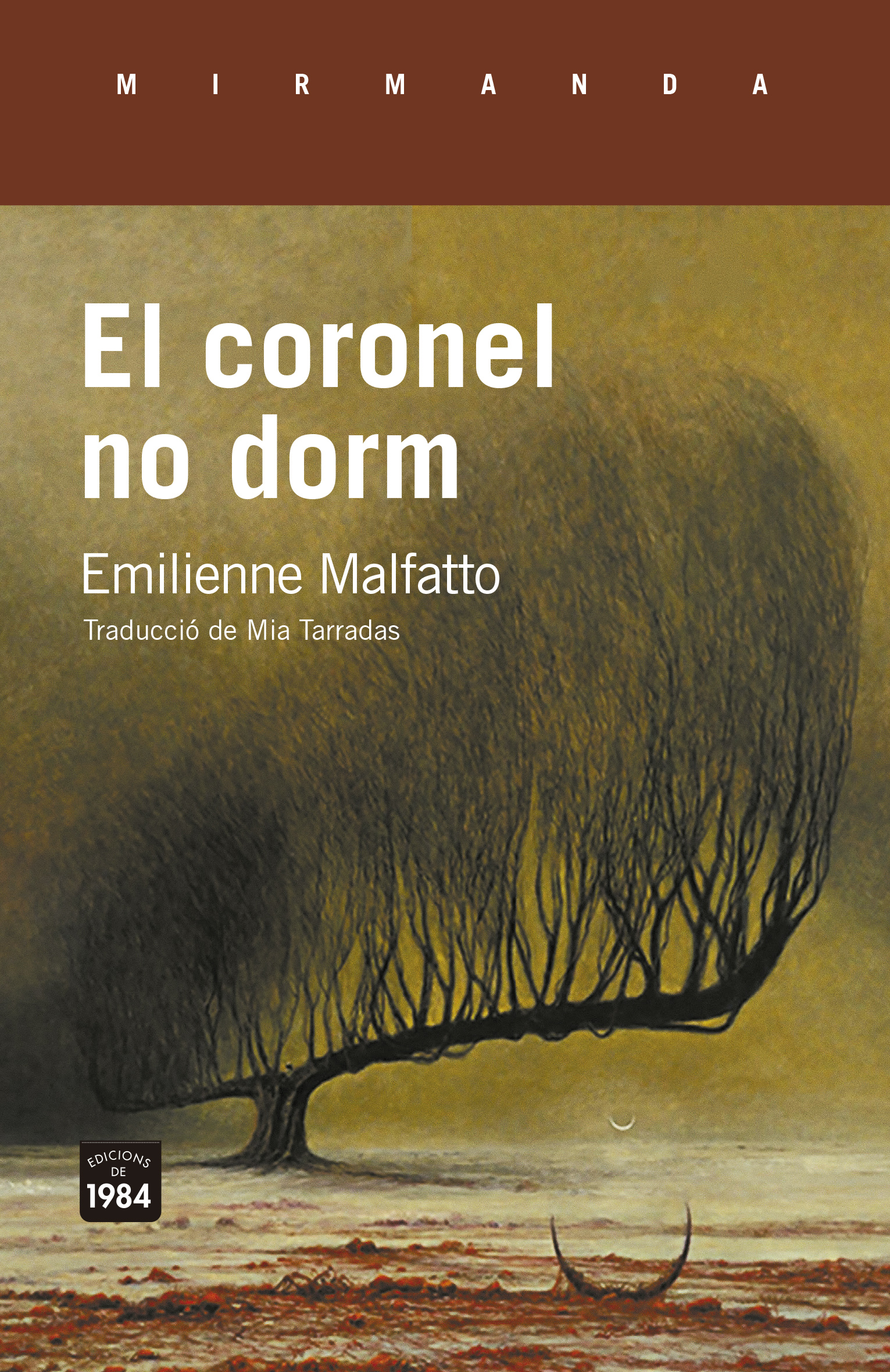 El coronel no dorm