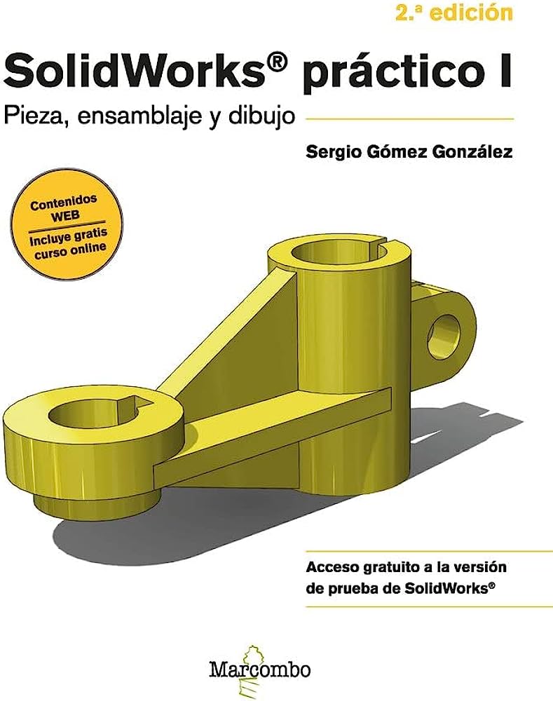 Solidworks Práctico I. Pieza, ensamblaje y dibujo