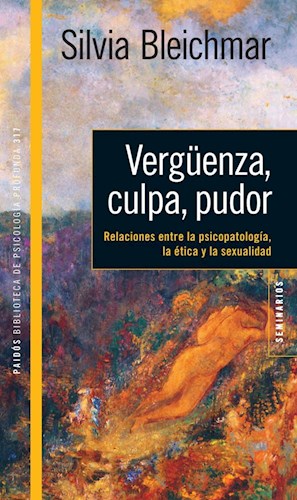 Vergüenza, culpa, pudor. Relaciones entre la psicopatología, la ética y la sexualidad