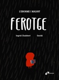 L ' enorme i malvat Ferotge