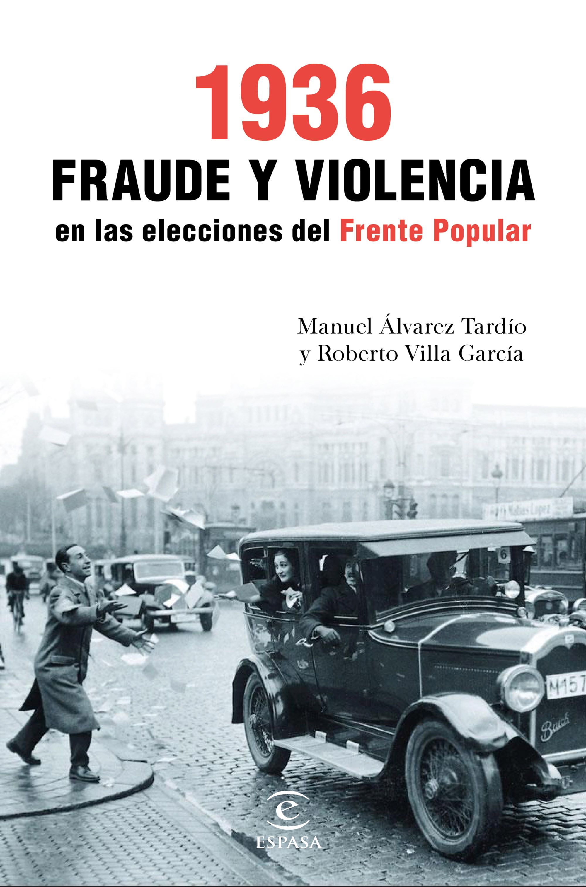 1936. Fraude y violencia en las elecciones del Frente Popular