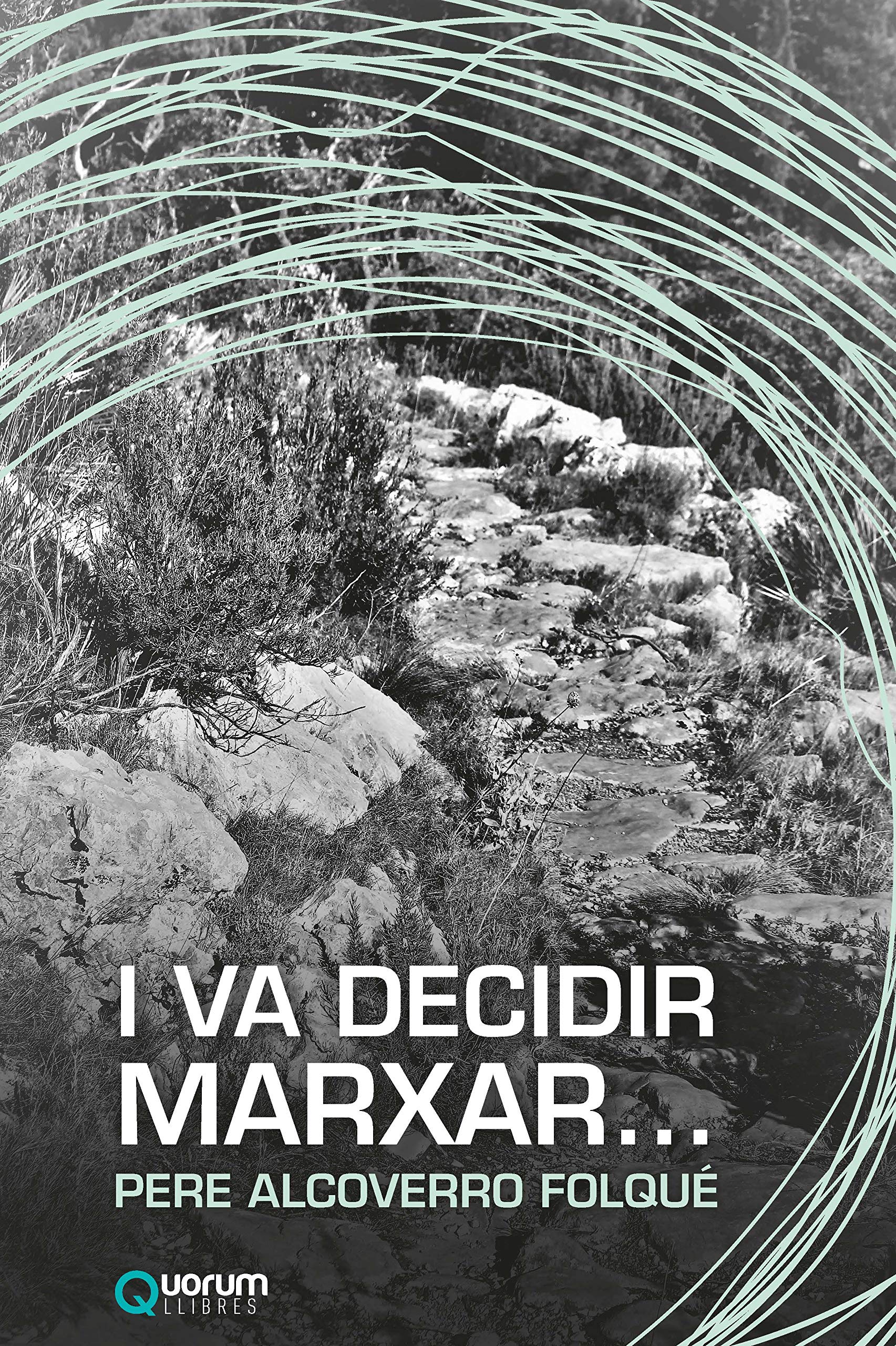 I va decidir marxar