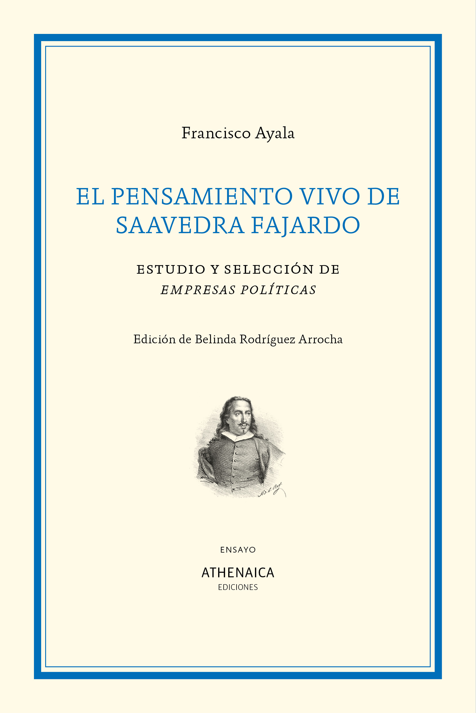 El pensamiento vivo de Saavedra Fajardo: estudio y selección de Empresas políticas