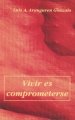 VIVIR ES COMPROMETERSE