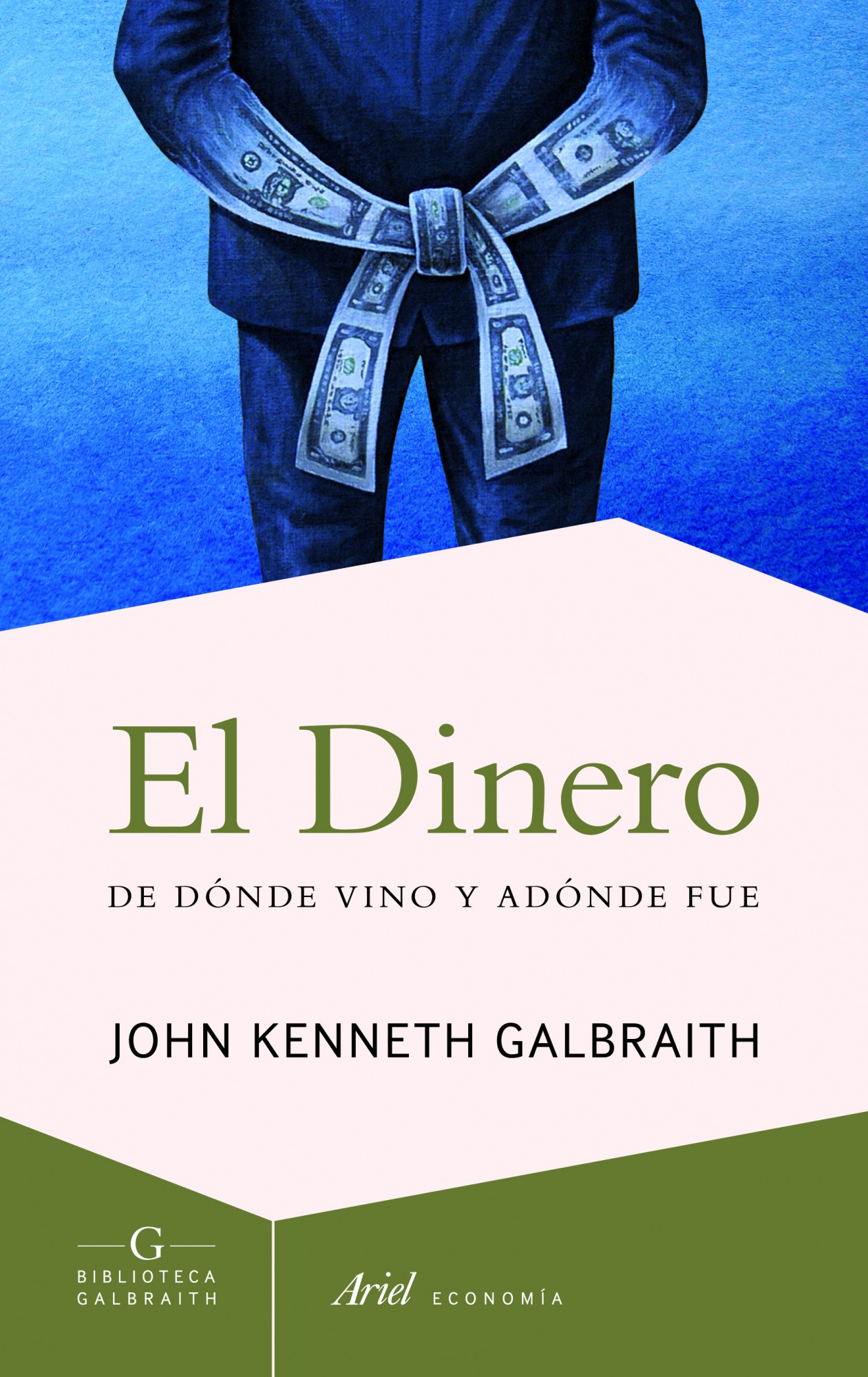 El dinero. De dónde vino y adónde fue