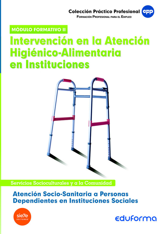 Atención socio sanitaria a personas dependientes en instituciones sociales. Intervención en la atenc