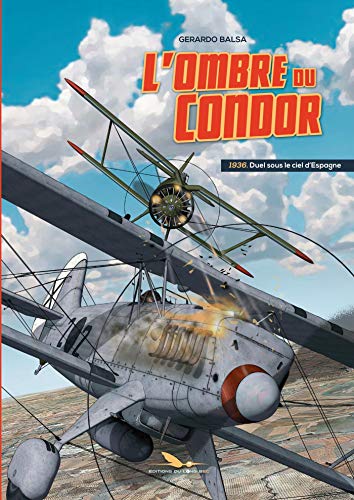 L'OMBRE DU CONDOR 1 1936 DUEL SOUS LE CIEL D'ESPAGNE