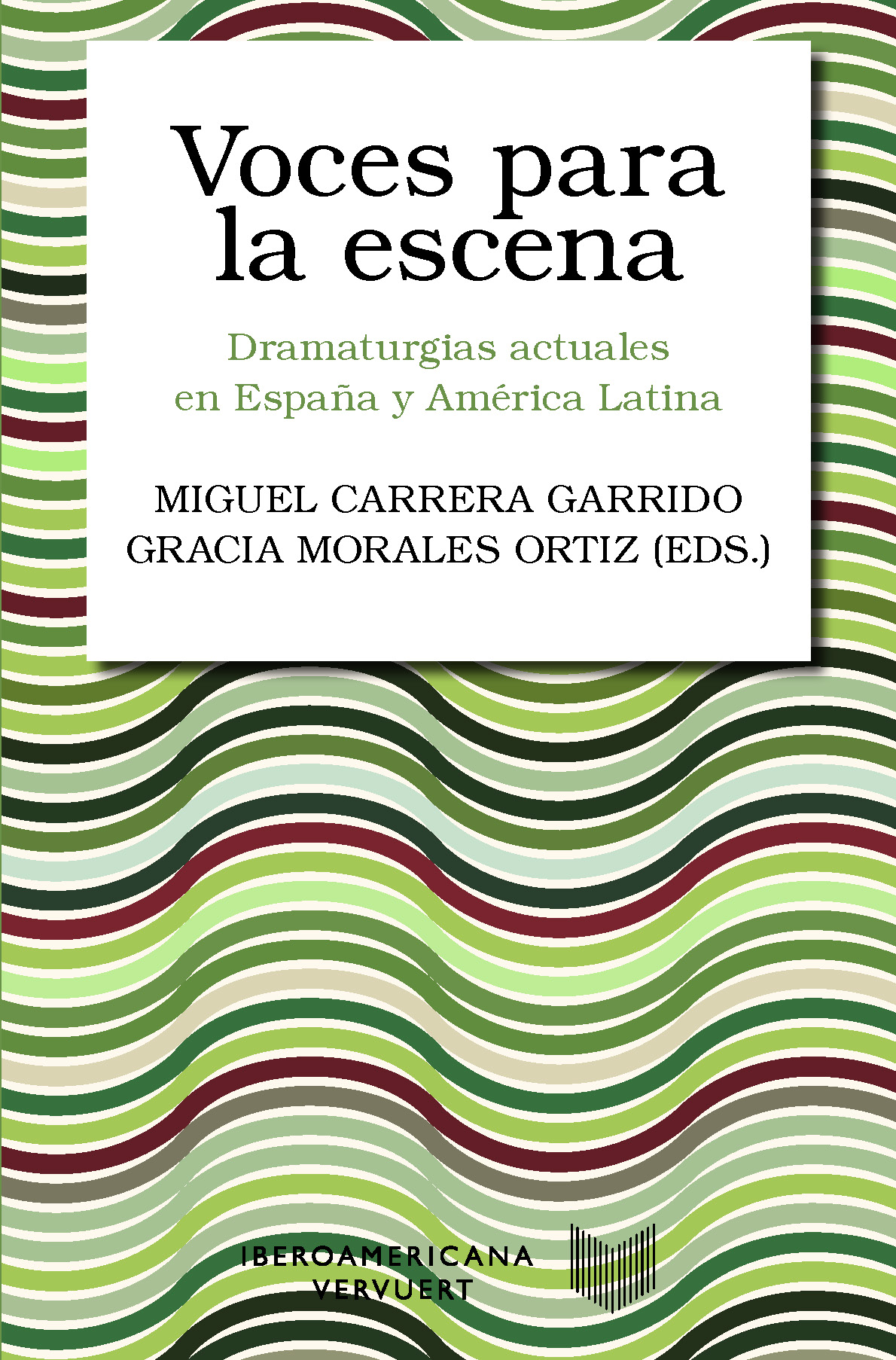 Voces para la escena: dramaturgias actuales en España y América Latina