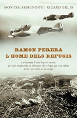 Ramon Perera. L'home dels refugis. La història d'una lliçó desatesa: per què Anglaterra va rebutjar els refugis que van salvar milers de vides a Catalunya