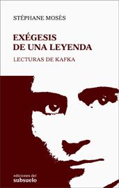 Exégesis de una leyenda: lecturas de Kafka