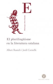 El plurilingüisme en la literatura catalana: retòrica, versemblança, disglòssia