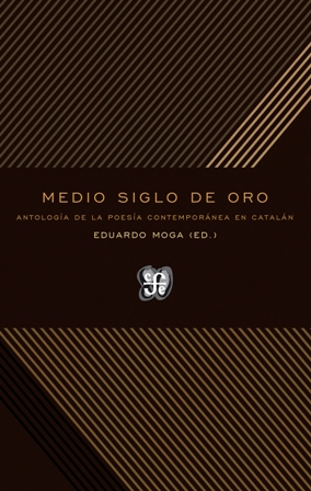 Medio siglo de oro. Antología de la poesía contemporánea en catalán