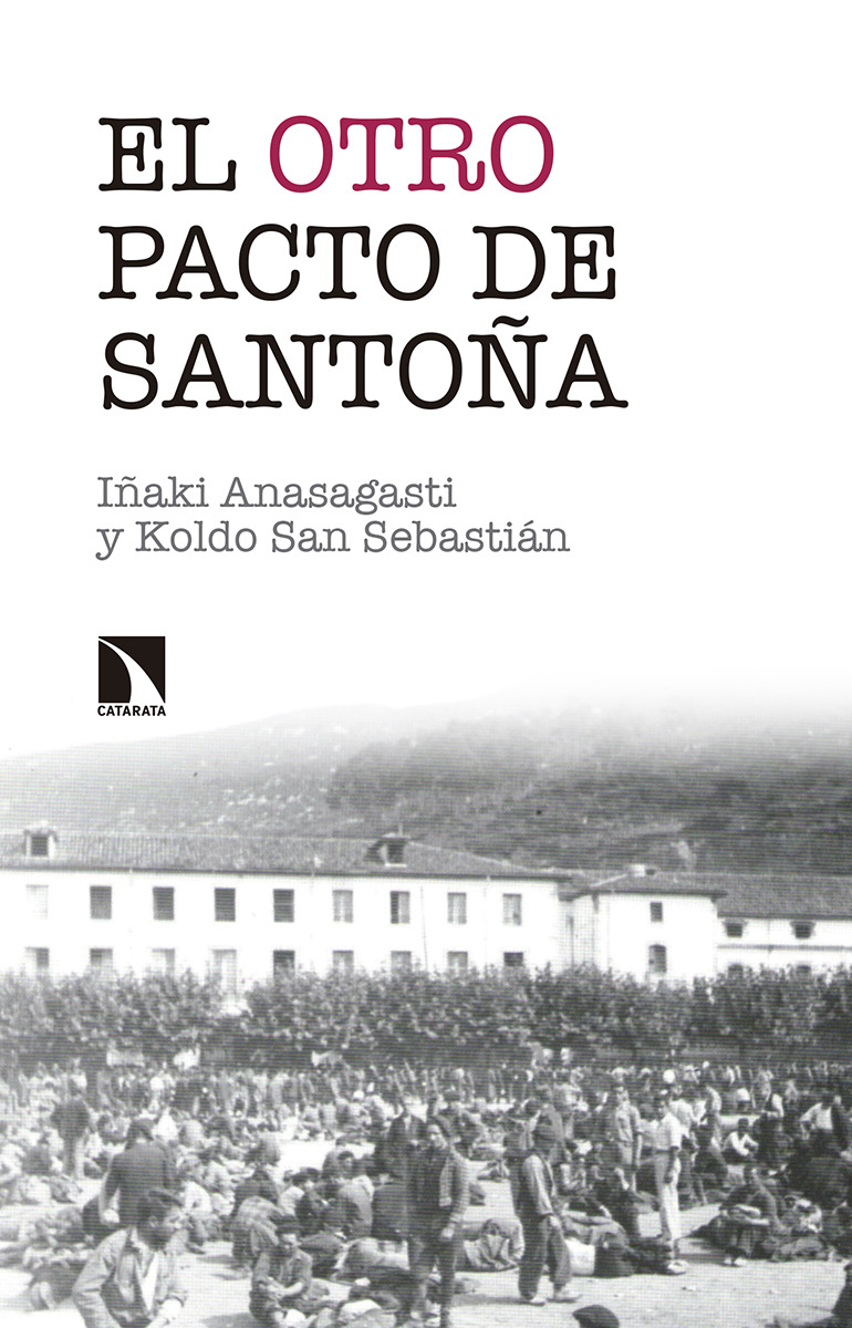 El otro Pacto de Santoña. La misma historia contada esta vez de verdad