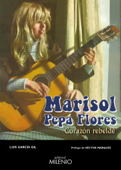 Marisol Pepa Flores. Corazón rebelde