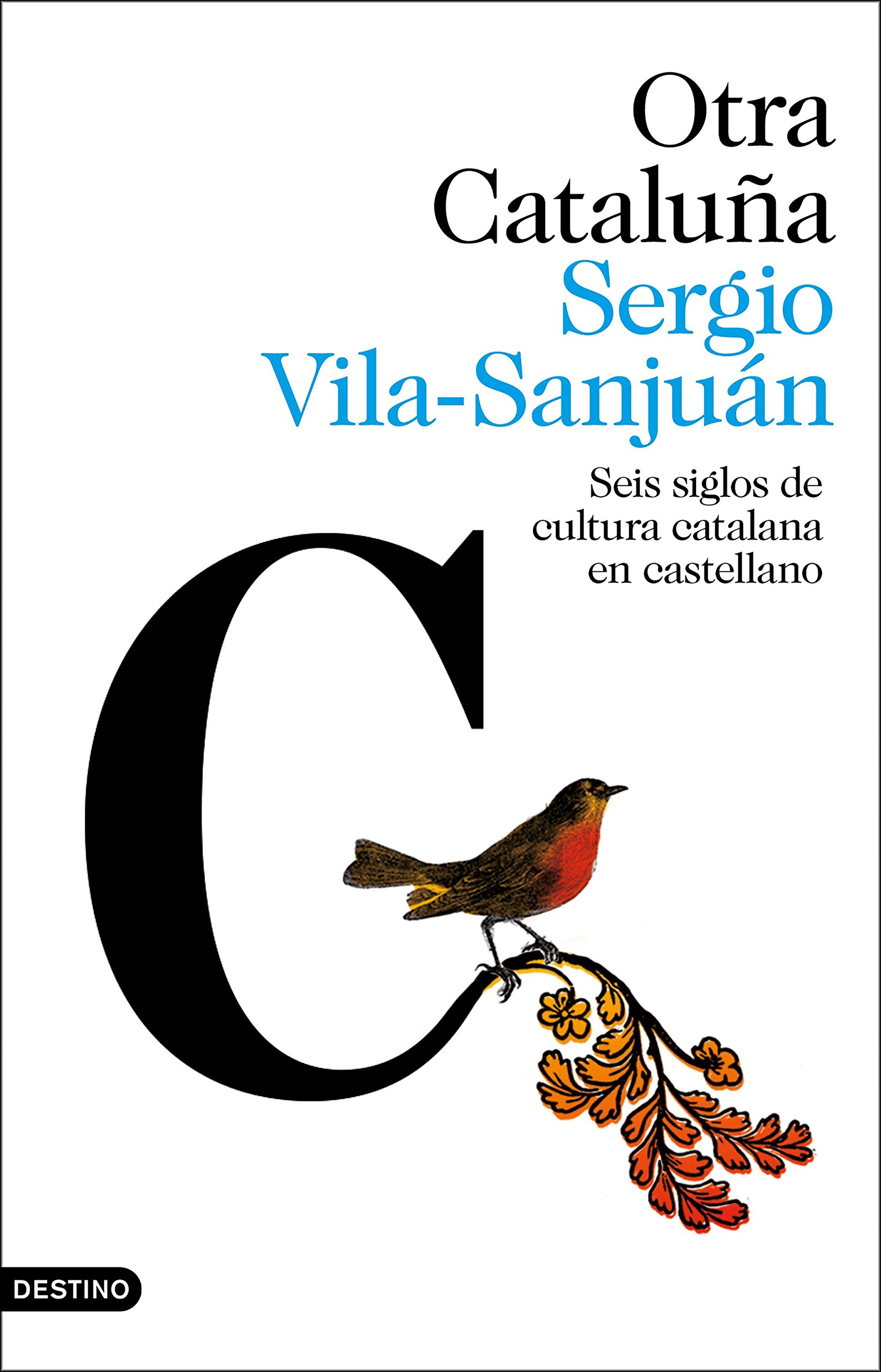 Otra Cataluña: seis siglos de cultura catalana en castellano